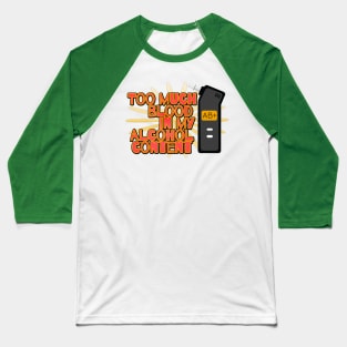 ABC - Alcohol Blood Content Baseball T-Shirt